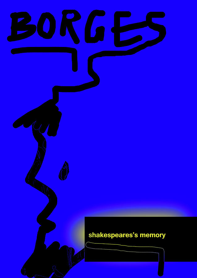 Borges Shakespeares Memory  Drawing by Paul Sutcliffe