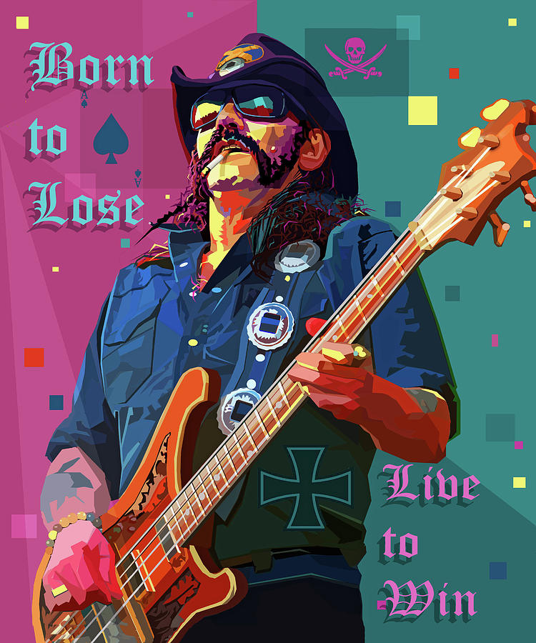 Born to Lose. Live to Win. Digital Art by Mal Bray