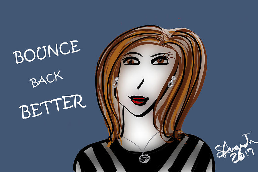 Bounce Back Better - V2 Drawing by Sharon Augustin