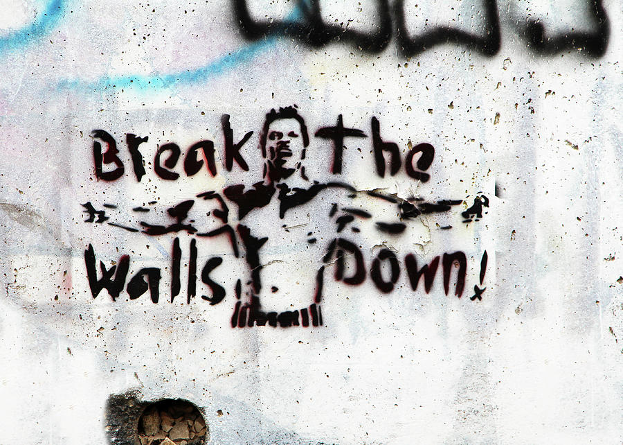 Break The Walls Down Photograph By Munir Alawi