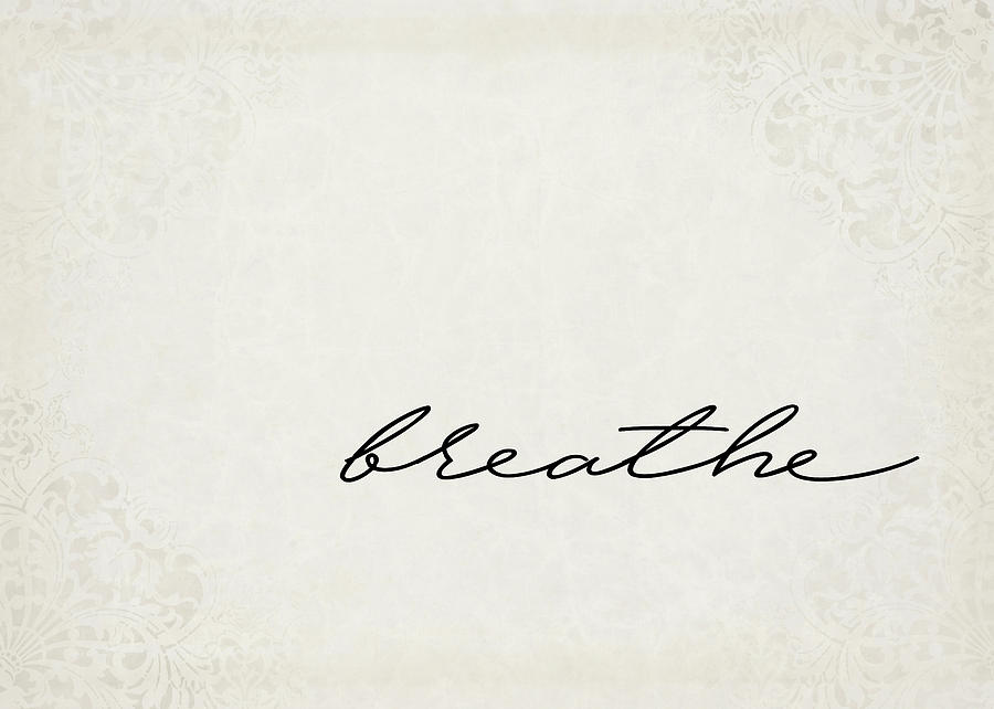 Breathe One Word Series Digital Art by Ricky Barnard