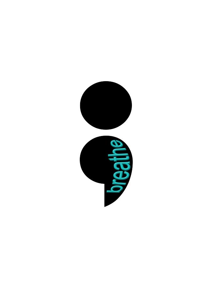 Typography Digital Art - Breathe Semicolon Logo by Bill Owen