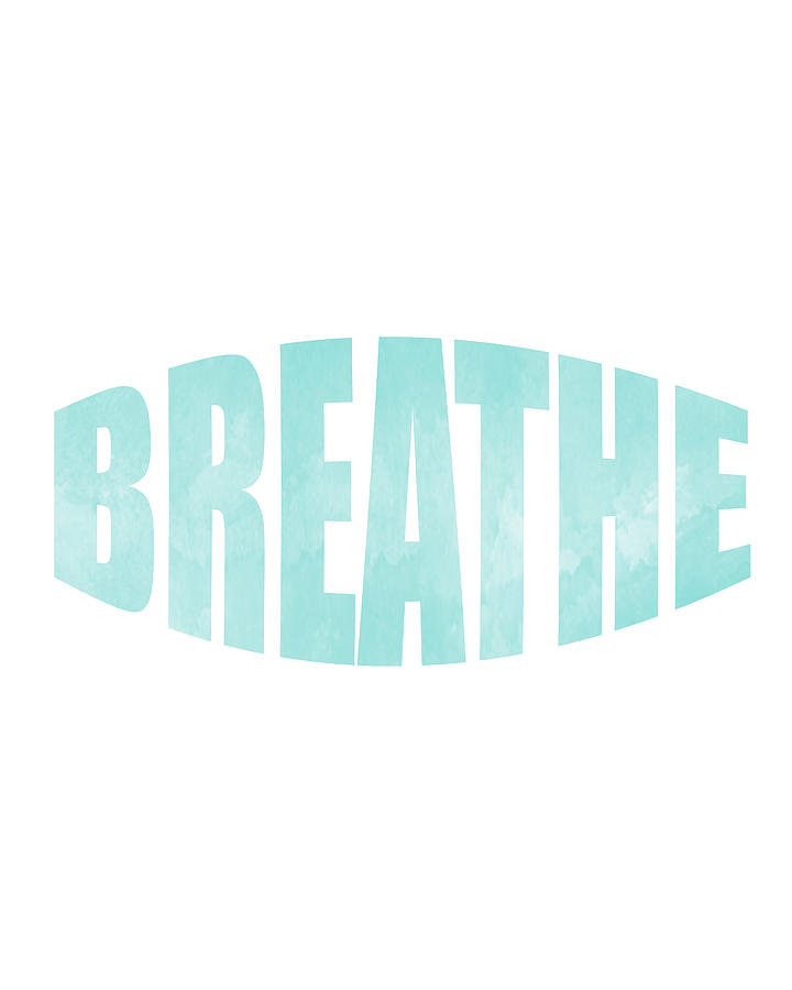 Typography Mixed Media - Breathe by Studio Grafiikka