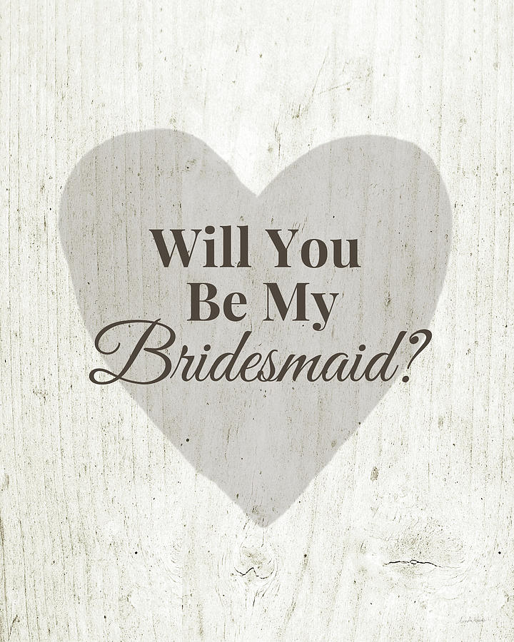 Bridesmaid Card Rustic- Art by Linda Woods Digital Art by Linda Woods