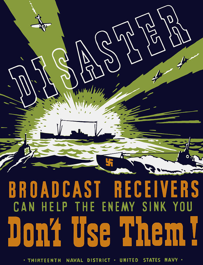 Broadcast Receivers Can Help The Enemy Sink You Painting by War Is Hell Store