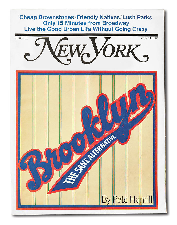 Brooklyn The Sane Alternative by New York Magazine Brooklyn The Sane Alternative by New York Magazine