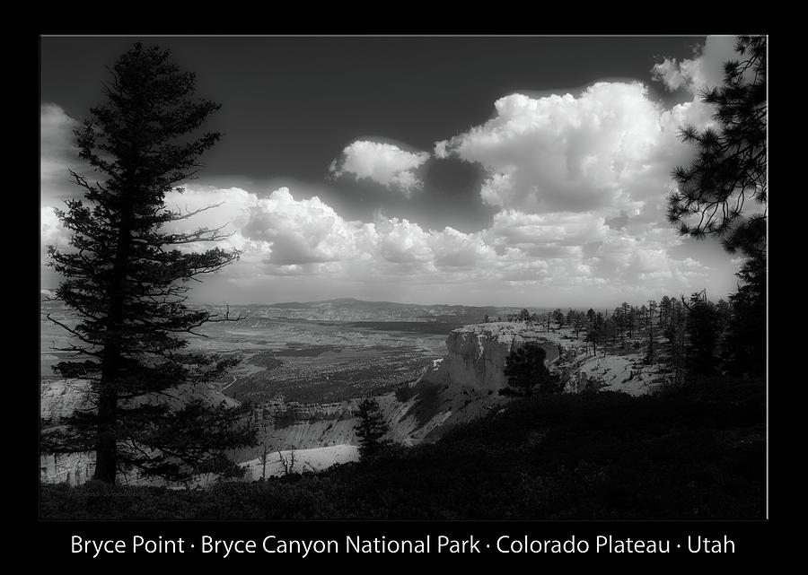 Bryce Point Bryce Canyon Utah 03 BW Text Black Photograph by Thomas Woolworth