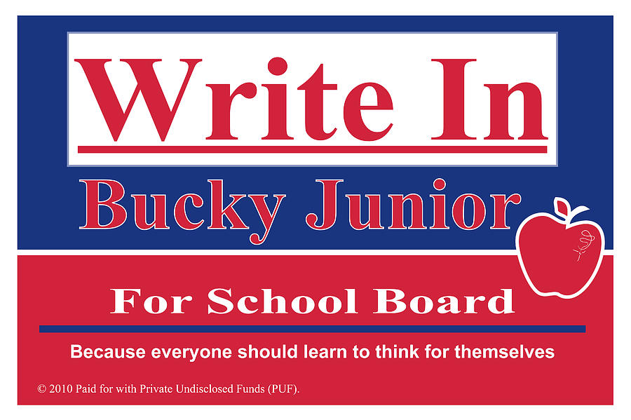 School Board Digital Art - Bucky Junior for School Board by Donna Zoll School Board Digital Art - Bucky Junior for School Board by Donna Zoll