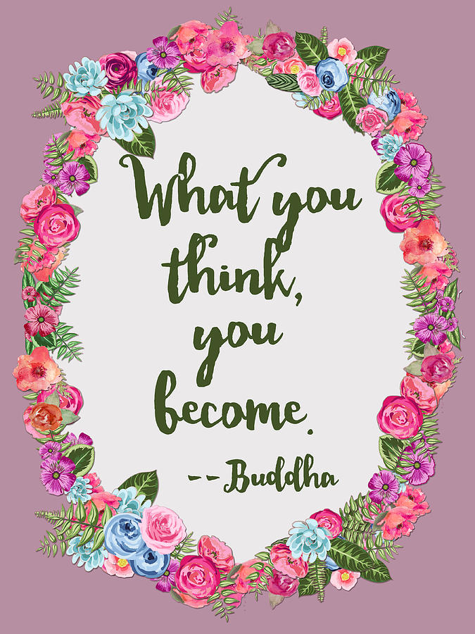Buddha Quote What You Think You Become Digital Art by Scarebaby Design