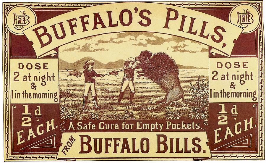 Buffalos Pills - Buffalo Bills Wild West Show - Medicine, Pills - Vintage Advertising Poster Mixed Media by Studio Grafiikka