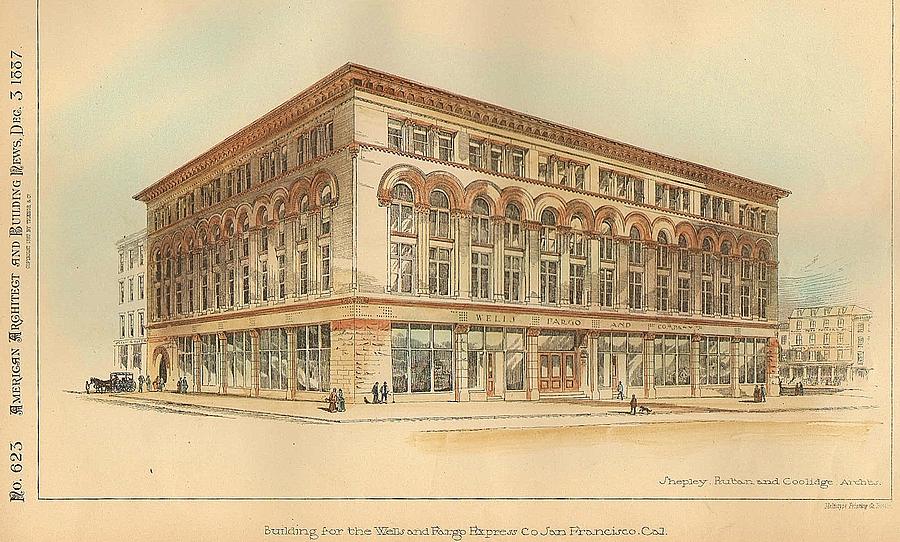 San Francisco Painting - Building for the Wells and Fargo Express Company San Francisco California 1887 by Shepley Rutan And Coolidge