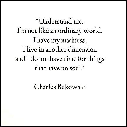 Bukowski quote My Mantra by VIVA Anderson Bukowski quote My Mantra by VIVA Anderson