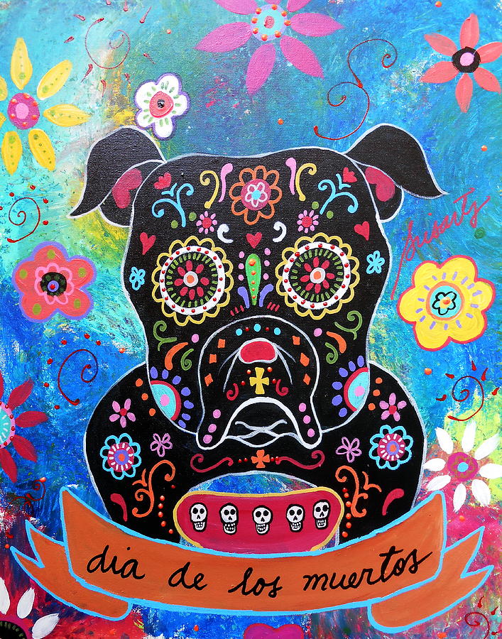 Bulldog Dia De Los Muertos Painting by Pristine Cartera Turkus