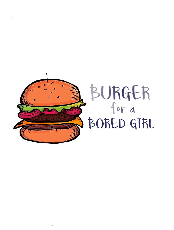 Burger for a bored girl Digital Art by People Collect