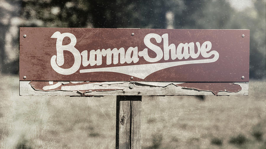 Burma Shave #3 Photograph by Stephen Stookey