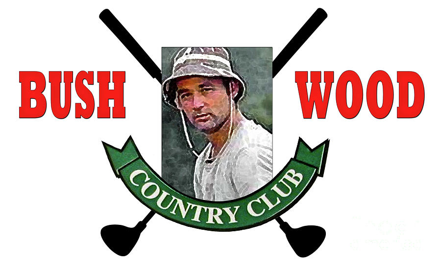 Bushwood Country Club, Caddyshack, Bill Murray  Mixed Media by Thomas Pollart