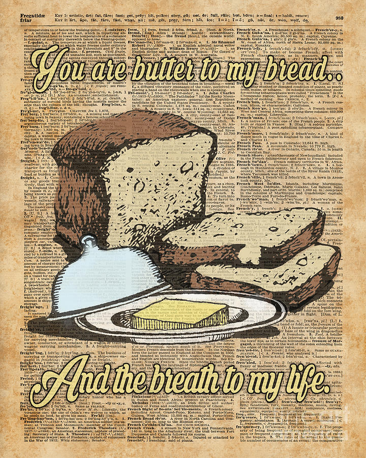 Bread Digital Art - Butter to my bread.. Love Dictionary Art by Anna W