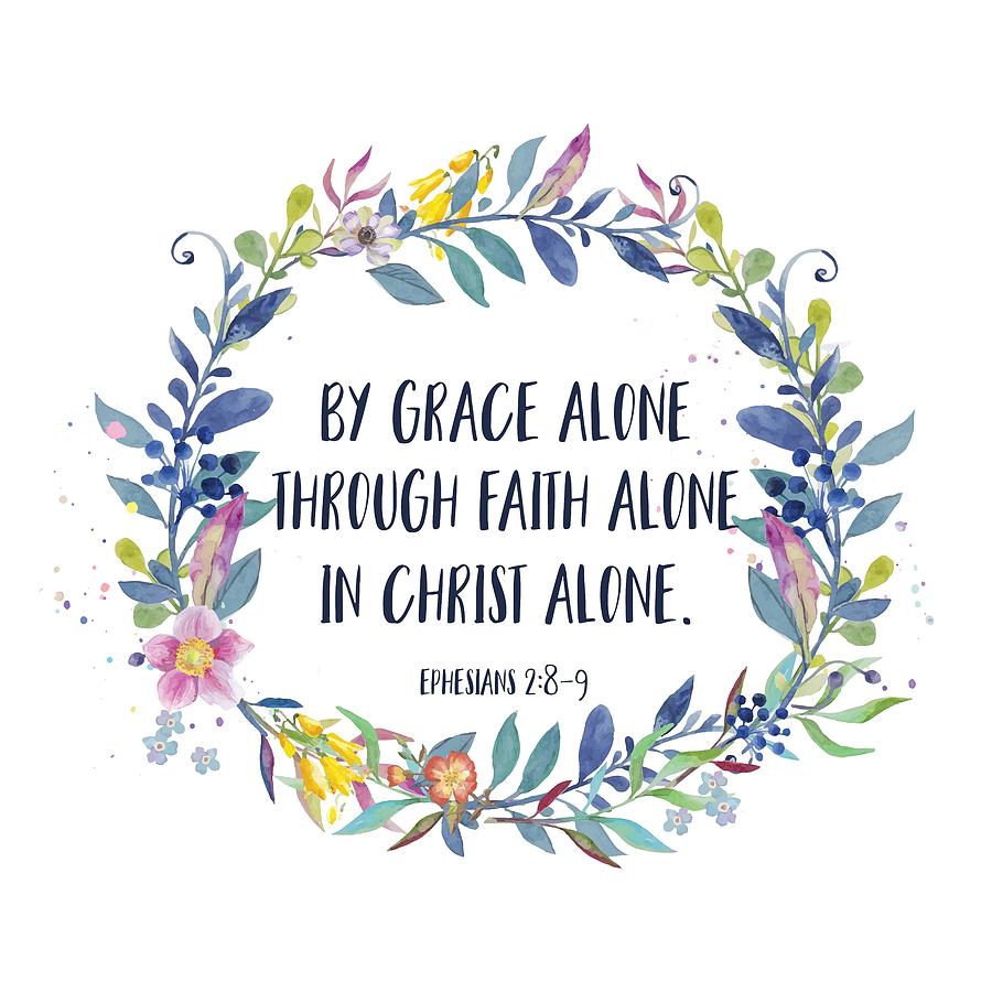 By Grace Alone Christian Art Digital Art By Sanne Maras Pixels