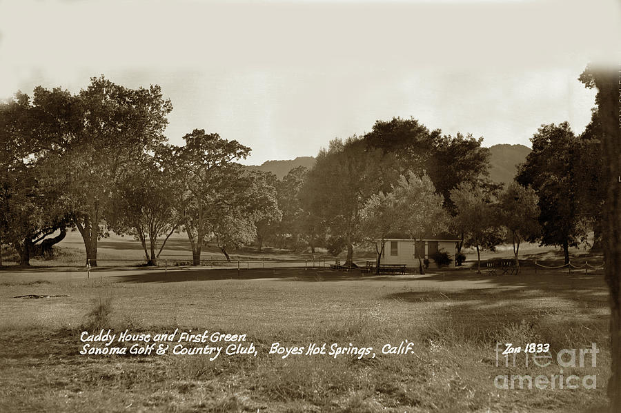 Golf Photograph - Caddy House and First Green Sonoma Golf - Country Club Circa 195 by Monterey County Historical Society