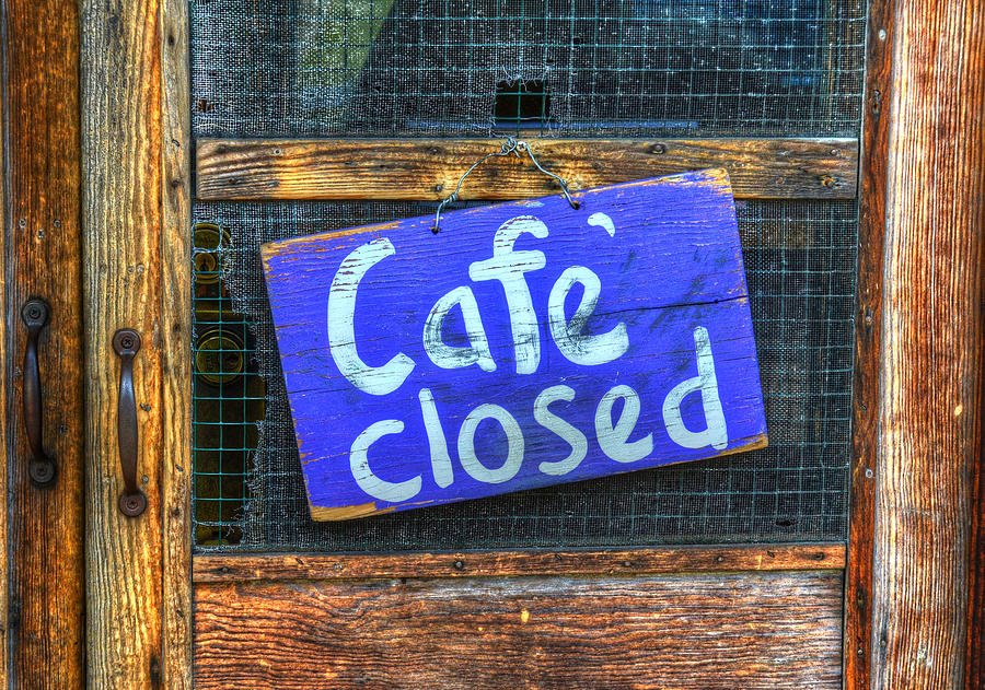 Cafe Closed Photograph by Blaine Owens