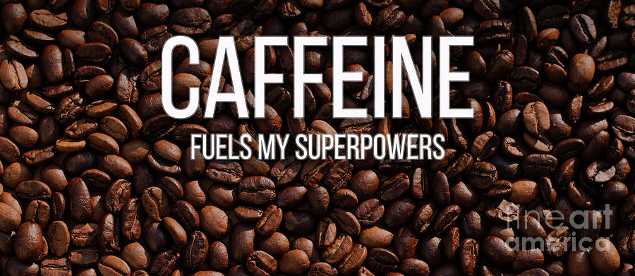 Caffeine Fuels My Superpowers mug Photograph by Edward Fielding