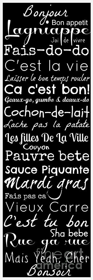 New Orleans Digital Art - Cajun French Sayings by Southern Tradition