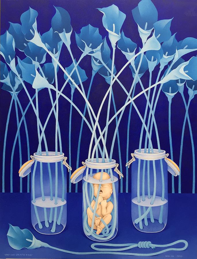 Suffering Painting - Calla Lilies with Fetus in Blue 2016 by S A C H A -  Circulism Technique