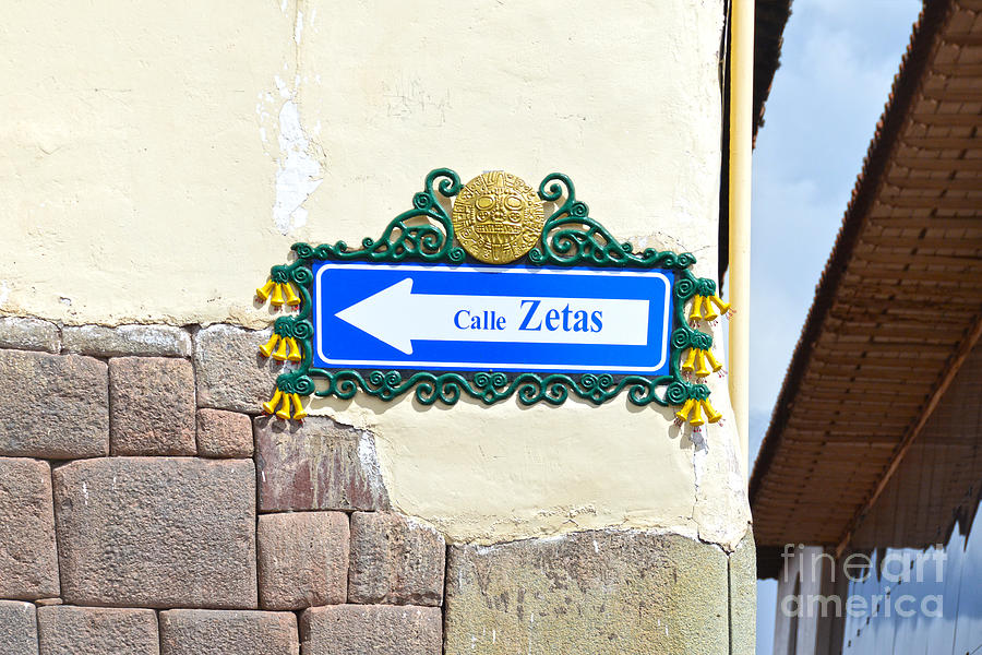 Calle Zetas Sign, Cusco, Peru Photograph
