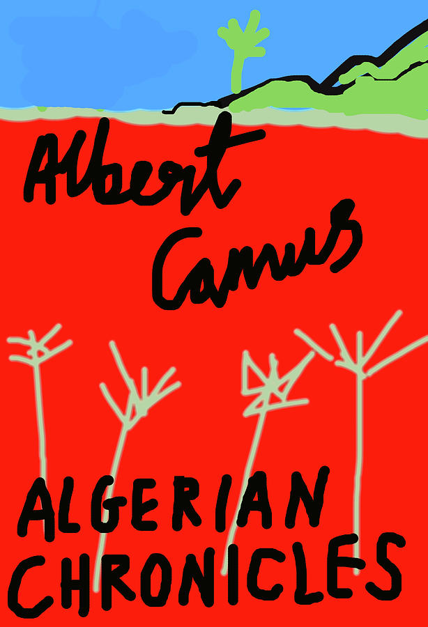 Camus Algerian Chronicles  Drawing by Paul Sutcliffe