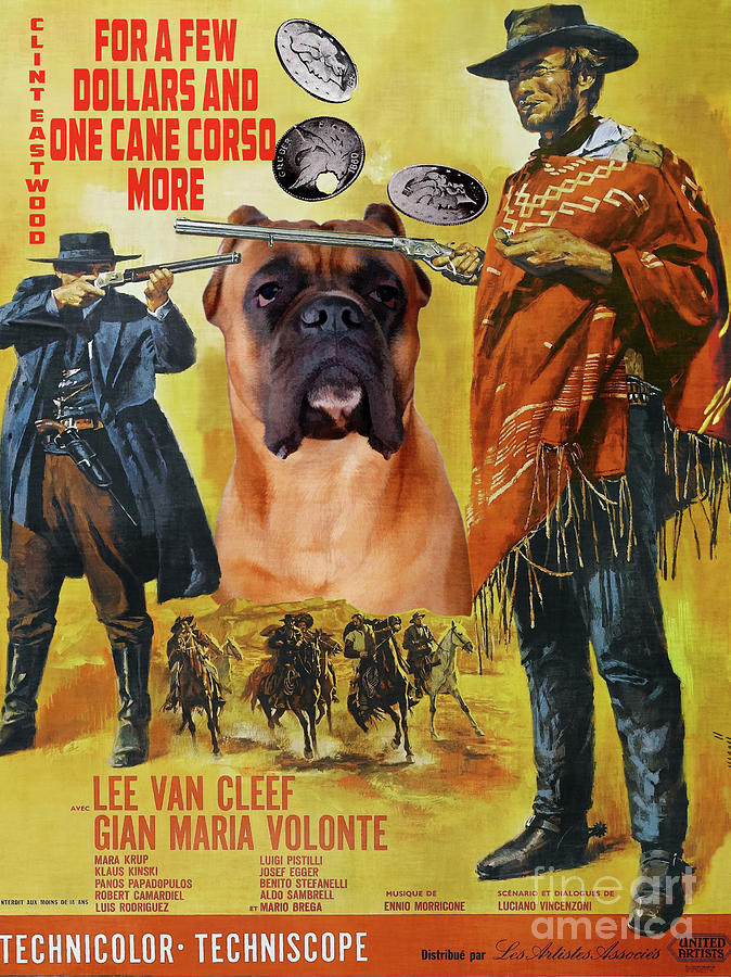 Cane Corso Art Canvas Print - For a Few Dollars More Movie Poster Painting by Sandra Sij