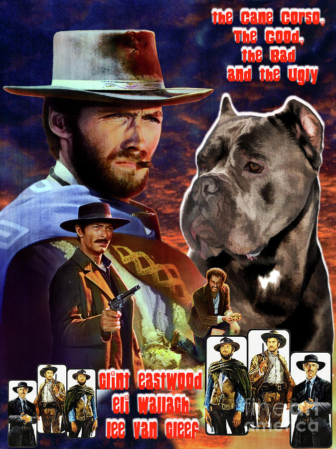 Cane Corso Art Canvas Print - The Good, the Bad and the Ugly Movie Poster Painting by Sandra Sij