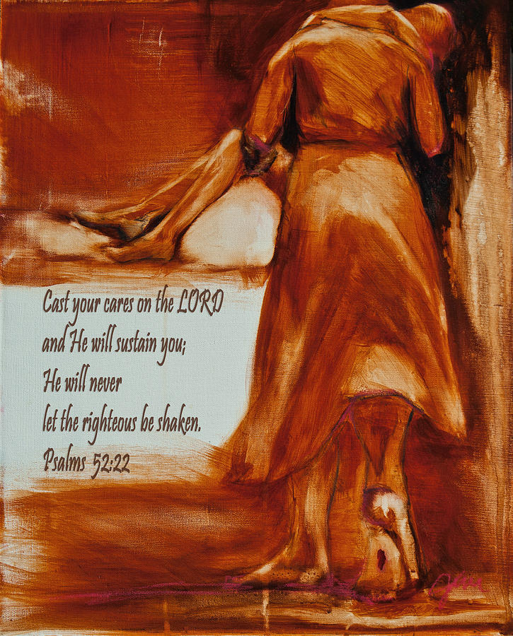 Cast Your Cares On The Lord - Psalm 52 22 Painting by Jani Freimann