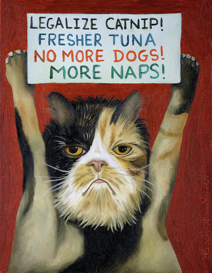 Cat On Strike Painting by Leah Saulnier The Painting Maniac