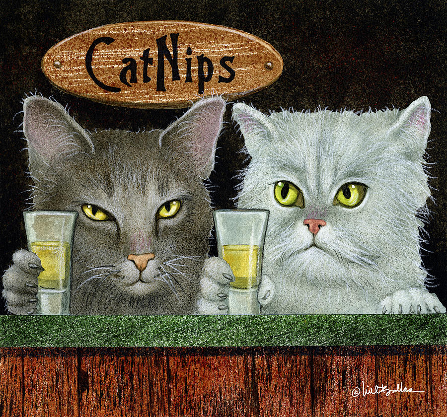 Catnips... Painting by Will Bullas