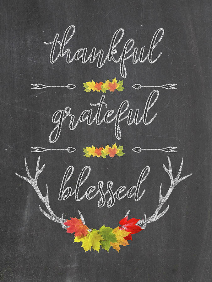Chalkboard Handwriting Thankful Grateful Blessed Fall Thanksgiving Digital Art by Georgeta Blanaru