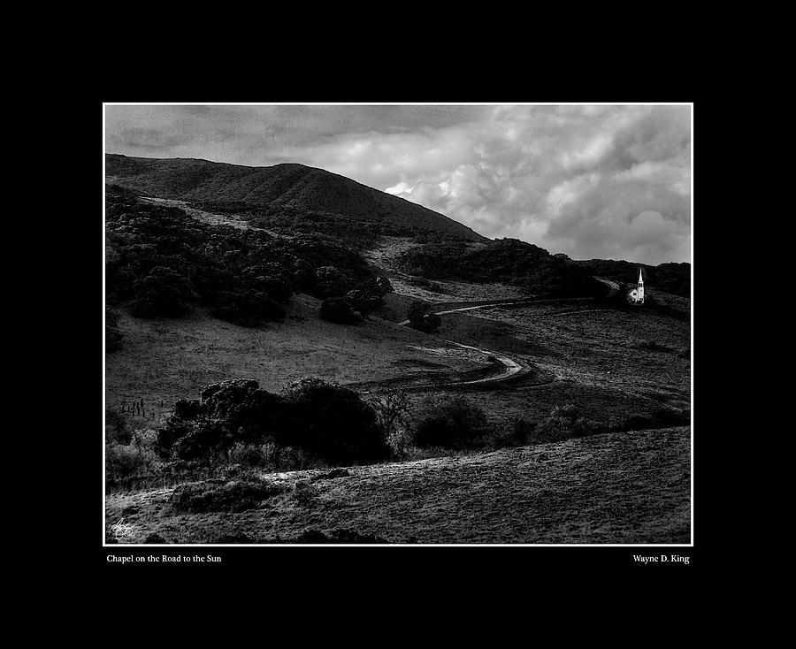 Chapel on the Road to the Sun Monochrome Poster Photograph by Wayne King
