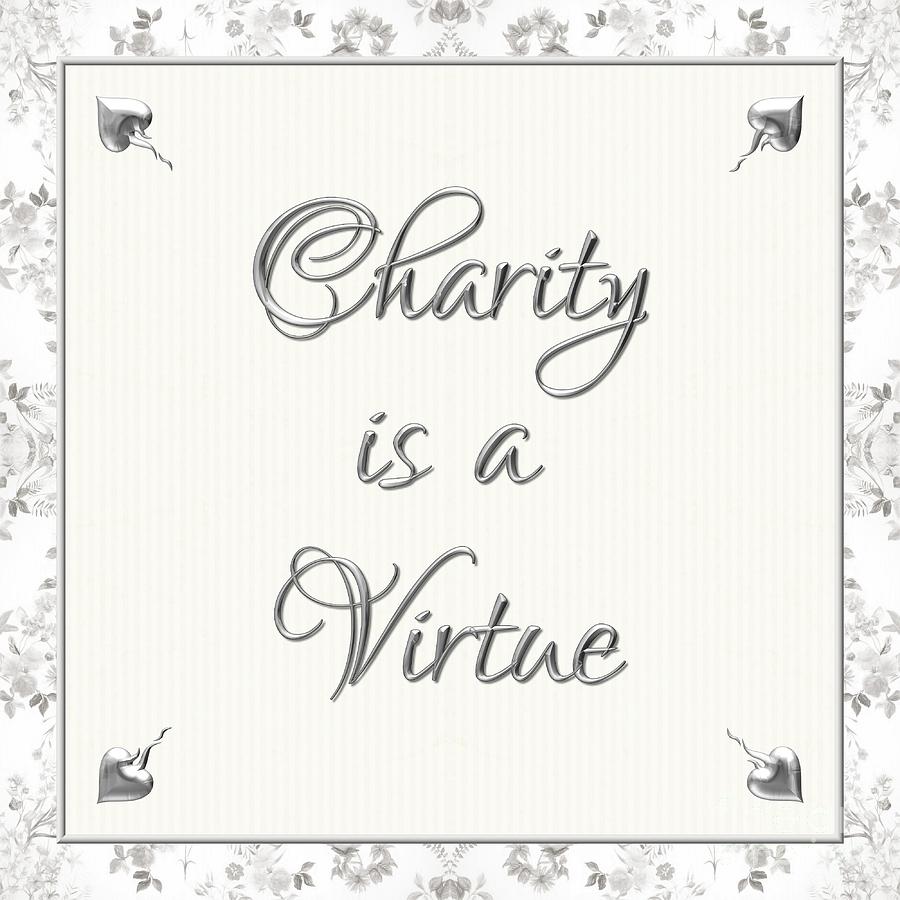 Charity is a Virtue Digital Art by Rose Santuci-Sofranko