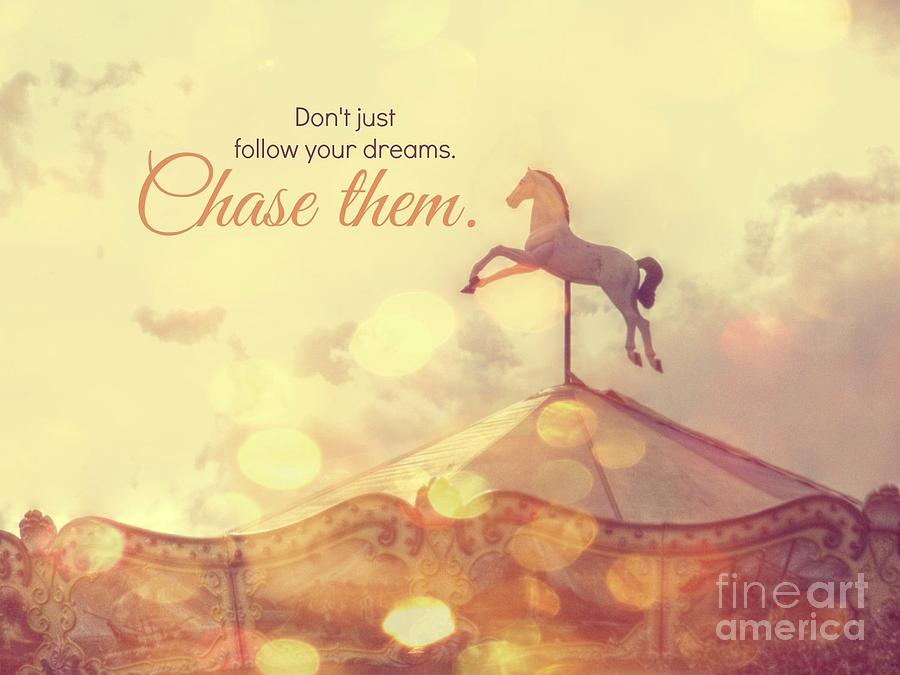 Chase Your Dreams Digital Art by Valerie Reeves
