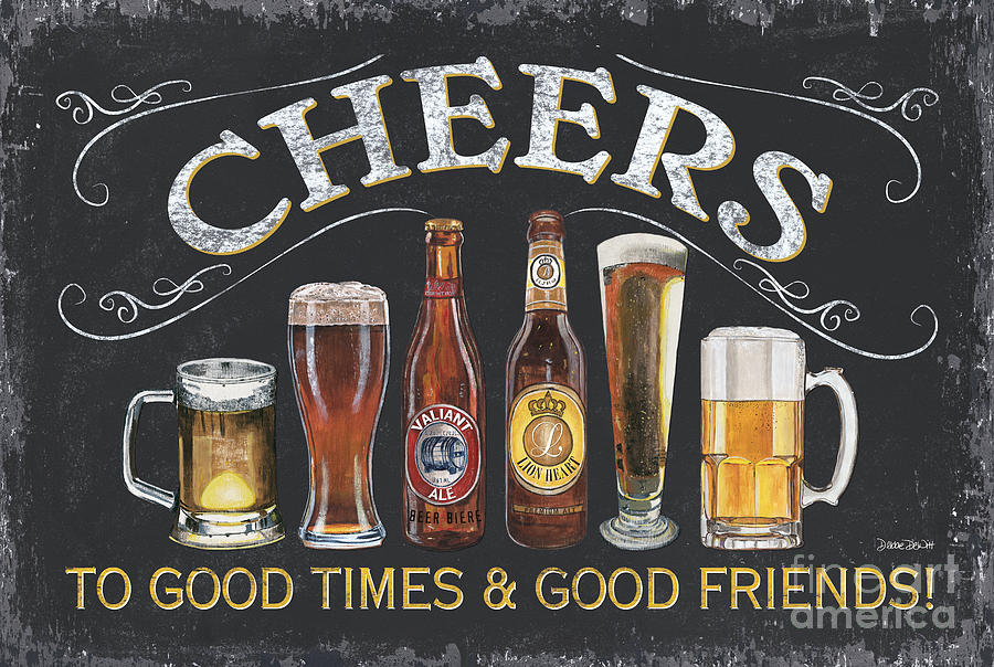 Beer Painting - Cheers  by Debbie DeWitt