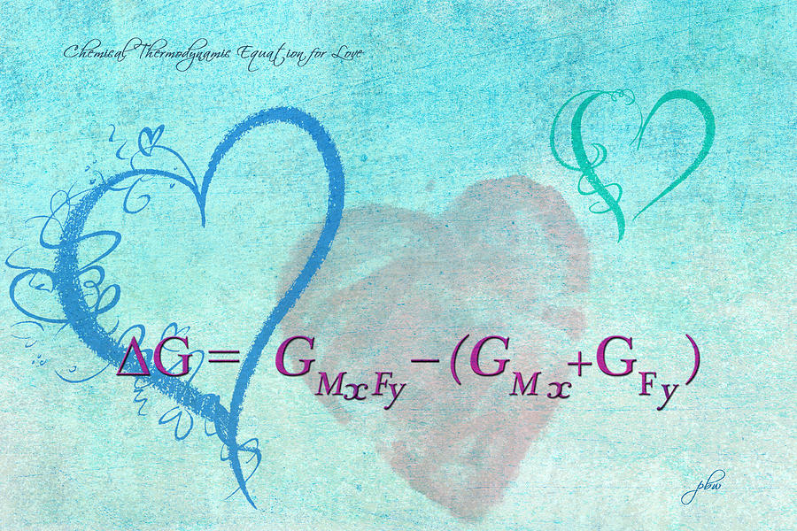 Feature Digital Art - Chemical Thermodynamic Equation for Love by Paulette B Wright