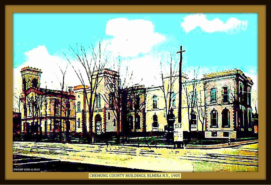 Chemung County Buildings, Elmira N Y, 1905 Mixed Media by Dwight GOSS