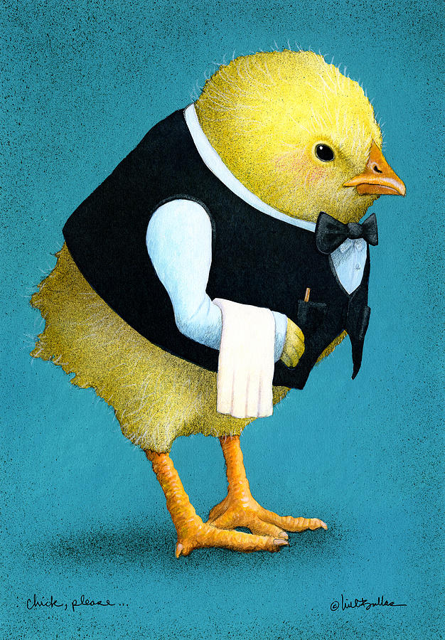 Will Bullas Painting - Chick, Please... by Will Bullas