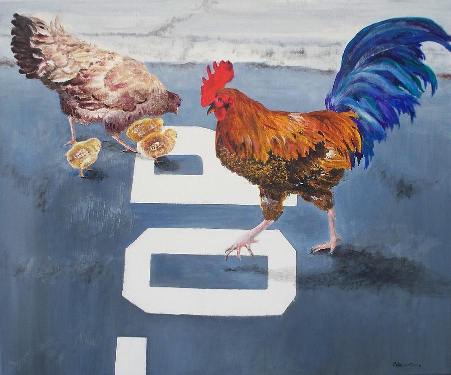 Chicken Crossing Painting by Celene Terry
