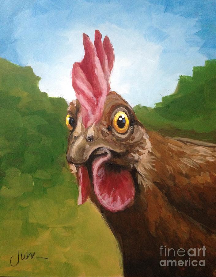 Chicken Painting by June Huff - Fine Art America