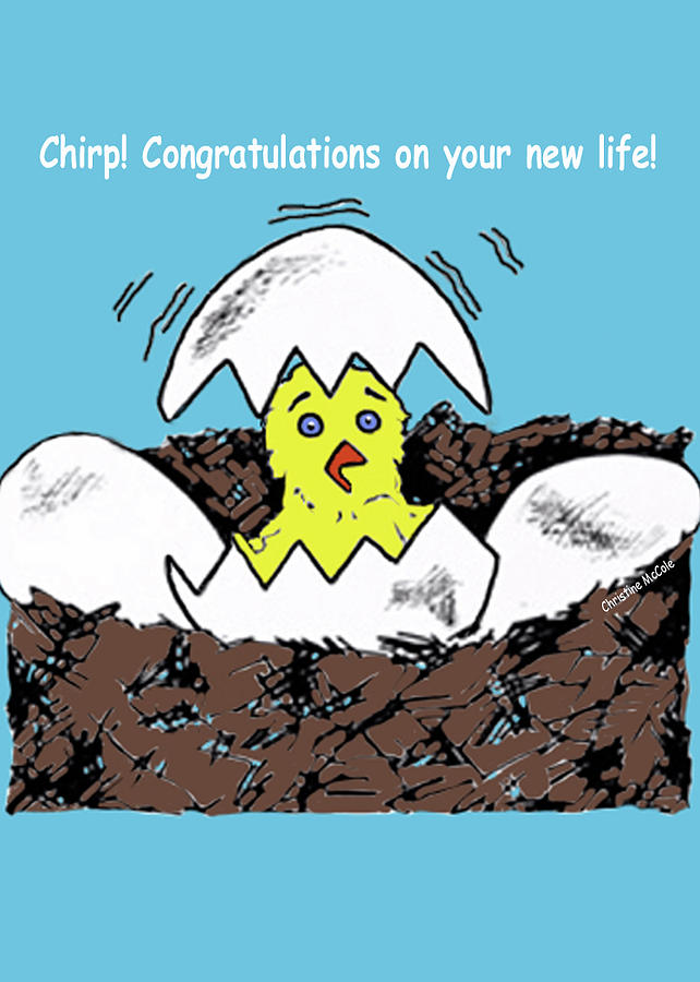 Chirp Congratulations Drawing by Christine McCole