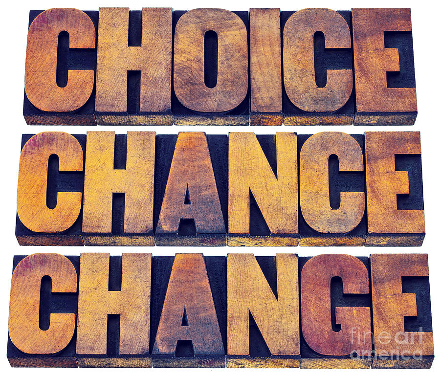 Choice, Chance And Change Word Abstract Photograph by Marek Uliasz