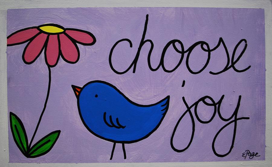 Choose Joy Birdie Painting by Emily Page