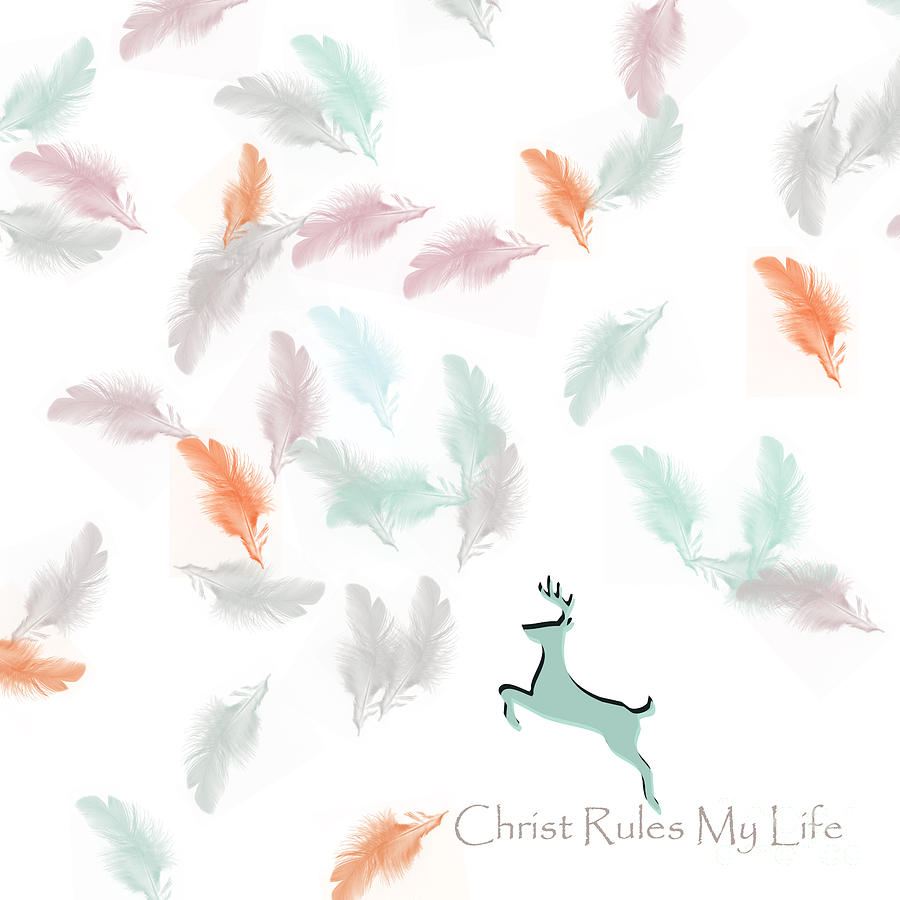Christ Rules My Life Digital Art by Trilby Cole
