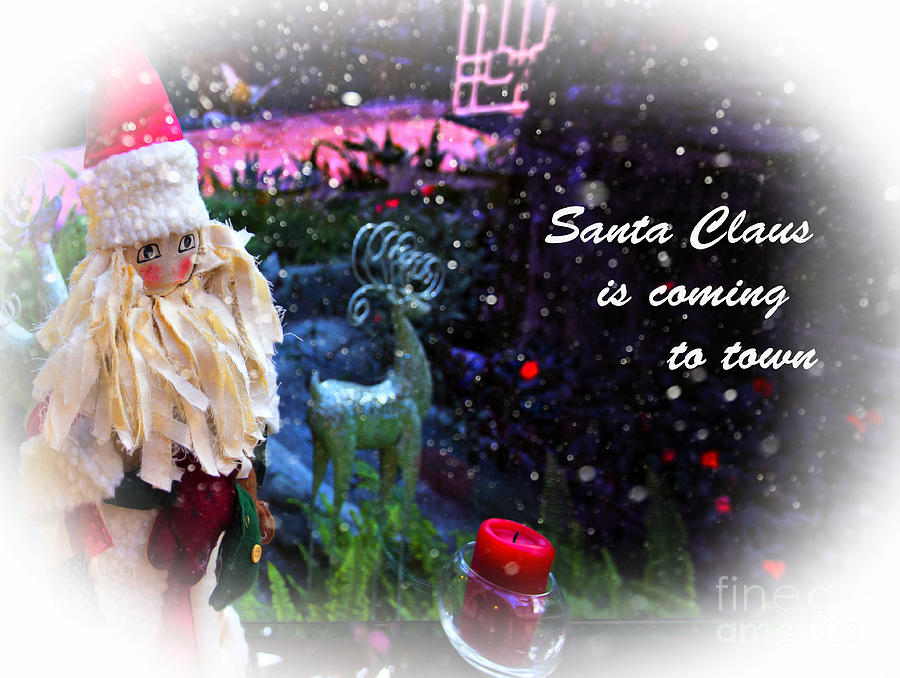Christmas card - Santa Claus Is Coming To Town Photograph by Al Bourassa