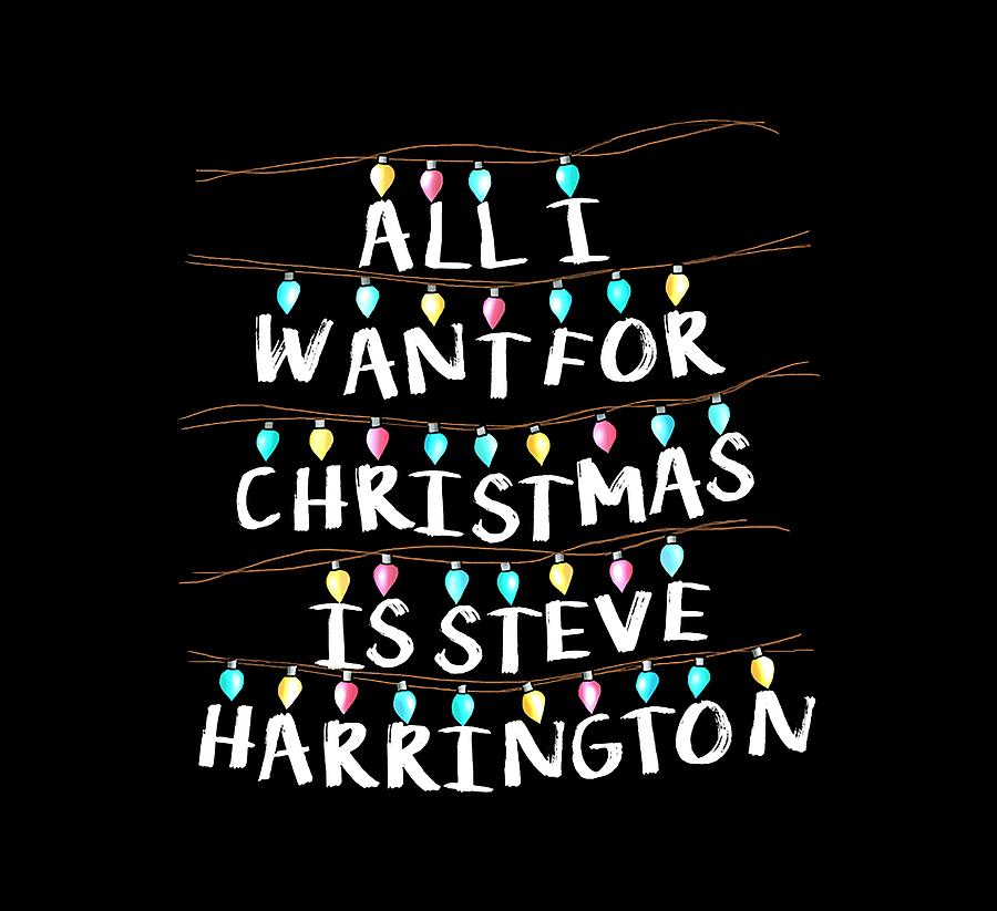 het internet Maak leven Baars Christmas I want Steve Harrington Digital Art by Giranda Asni - Pixels